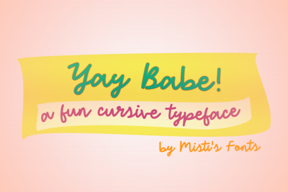 Yay Babe: A Playful Script Handwritten Font for Real Projects